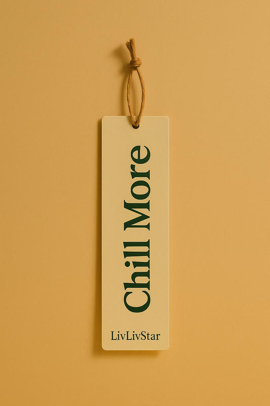 “Chill More” bookmark
